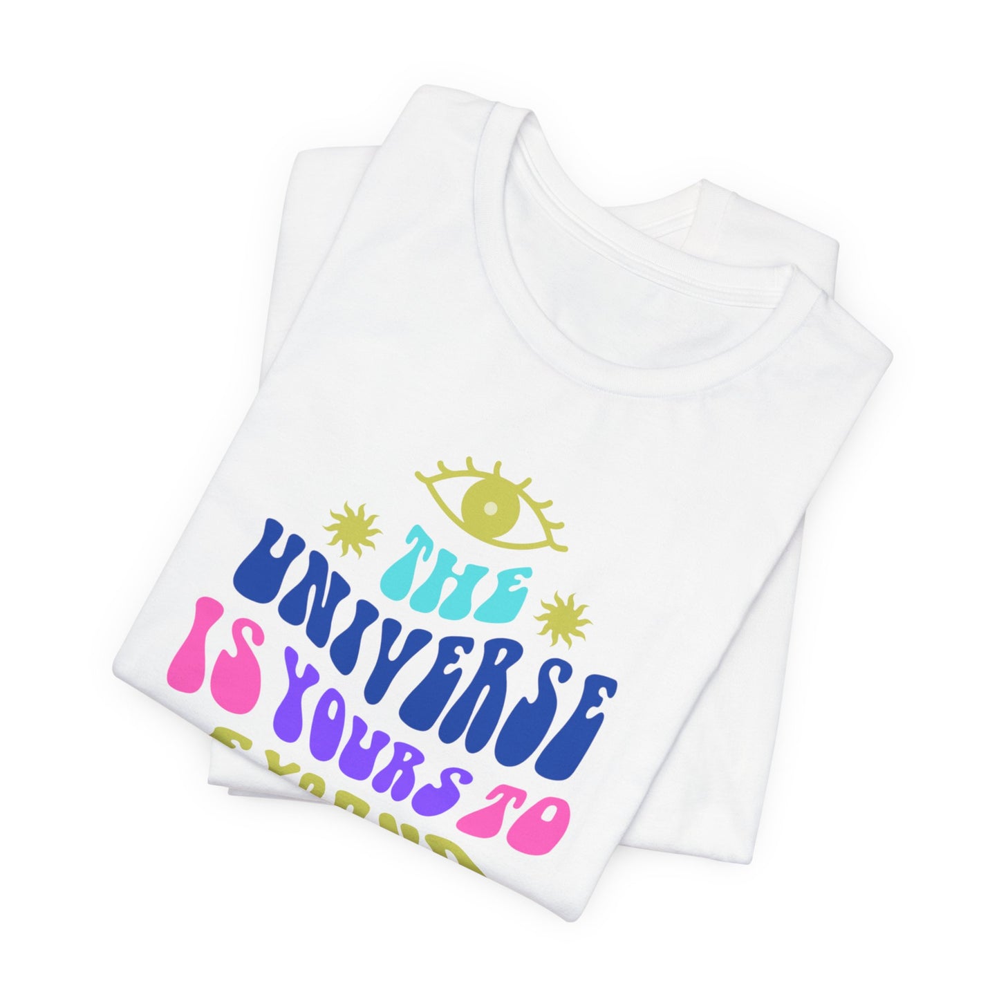 Universe is yours Tee
