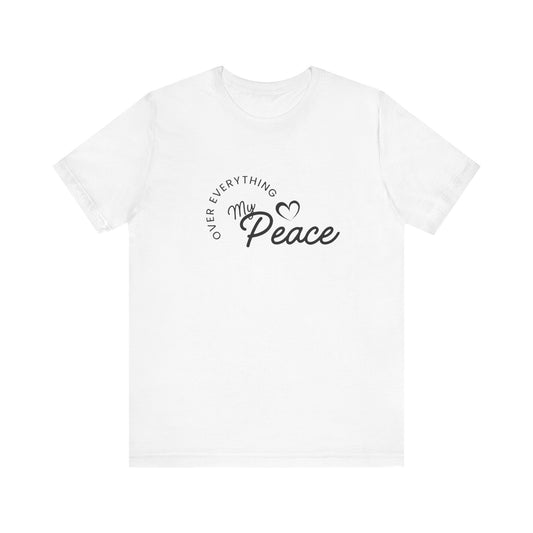 Peace over everything Tee
