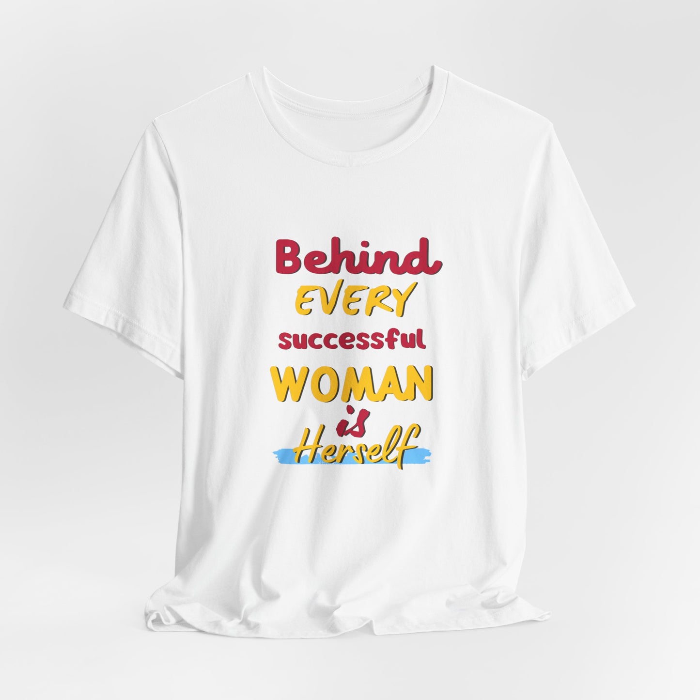 Behind Every Women Tee