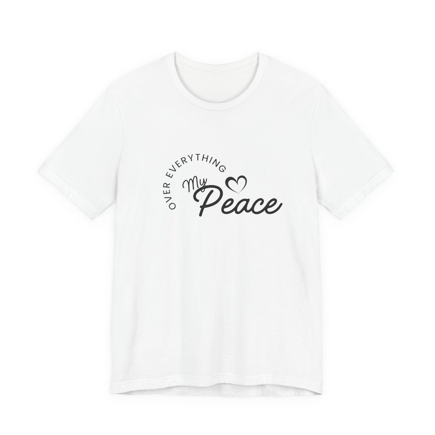 Peace over everything Tee