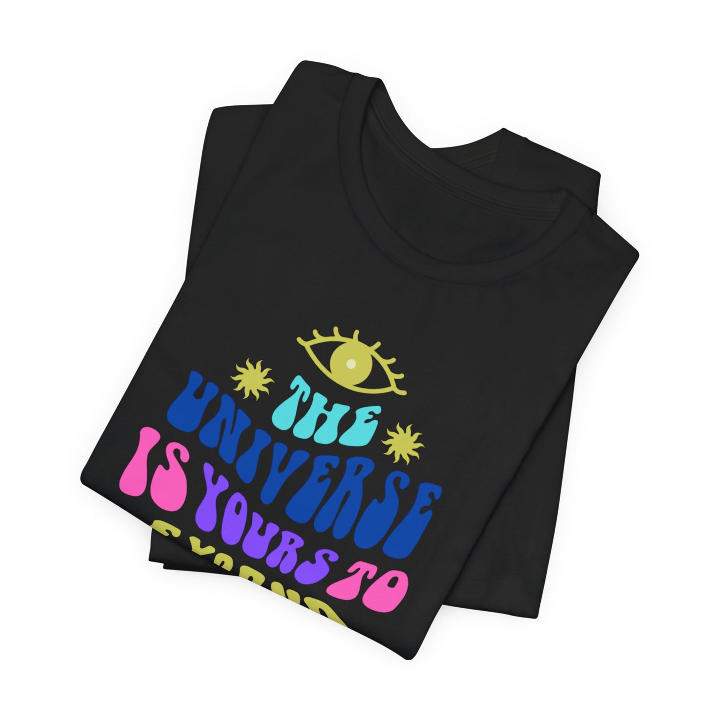 Universe is yours Tee